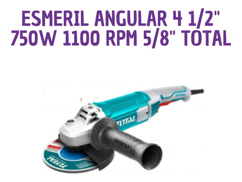 Esmeril Angular 4 1/2  750w 1100 Rpm 5/8  Total