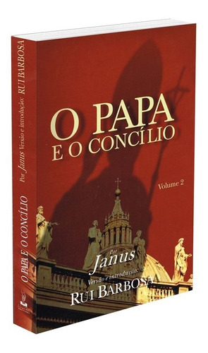 Papa E O Concílio (o) - Vol. 2