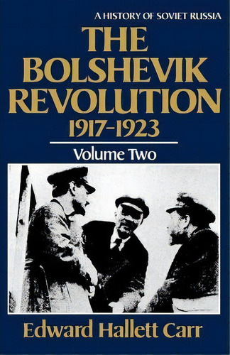 The Bolshevik Revolution, 1917-1923, De Edward Hallett Carr. Editorial Ww Norton Co, Tapa Blanda En Inglés