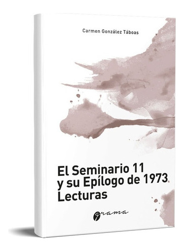 El Seminario 11 Y Su Eplogo De 1973 Carmen Tboas Lanavel025