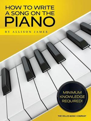 Libro How To Write A Song On The Piano - Allison James