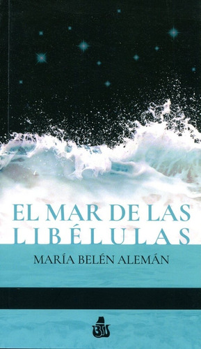 El Mar De Las Libélulas - Aleman, Maria Belen