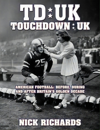 Touchdown Uk, De Nick Richards. Editorial Authorhouse, Tapa Blanda En Inglés