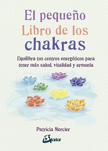 Pequeño Libro De Los Chakras, El - Patricia Mercier