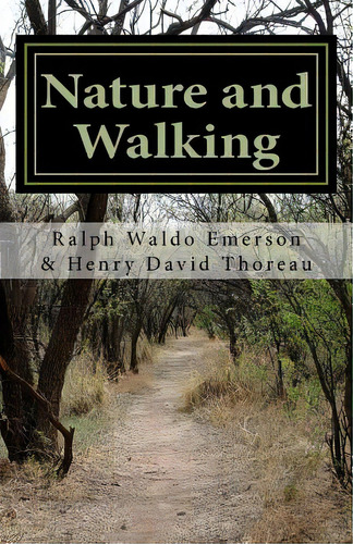 Nature And Walking, De Thoreau, Henry David. Editorial Createspace, Tapa Blanda En Inglés