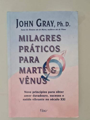 Livro, Milagres Práticos Para Marte E Vênus, John Gray