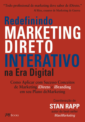 Redefinindo Marketing Direto Interativo: na Era Digital, de Rapp, Stan. M.Books do Brasil Editora Ltda, capa mole em português, 2011