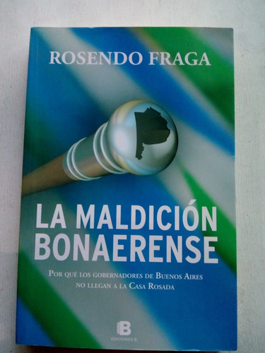 La Maldicion Bonaerense De Rosendo Fraga (usado)