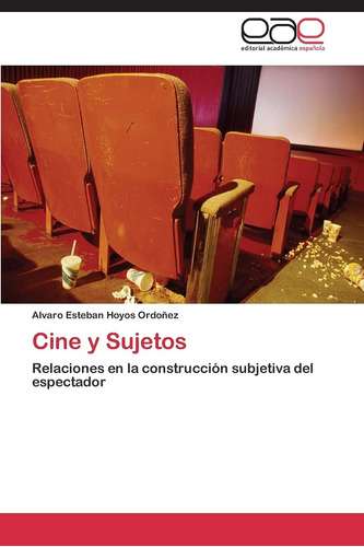 Libro:cine Y Sujetos: Relaciones En La Construcción Subjetiv