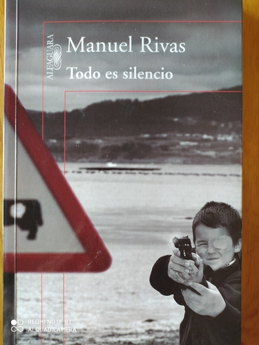 Todo Es Silencio - Manuel Rivas