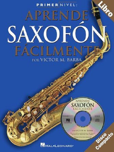 Método Aprende Saxofon Fácilmente. Victor M. Barba Con C/d
