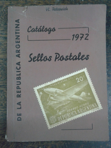 Sellos Postales De La Republica Argentina * Catalogo 1972 *