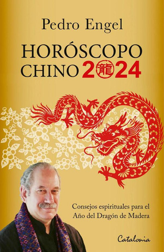 Horóscopo Chino 2024, De Pedro Engel