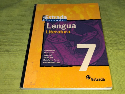 Lengua / Literatura 7 / Estrada Entender - Estrada