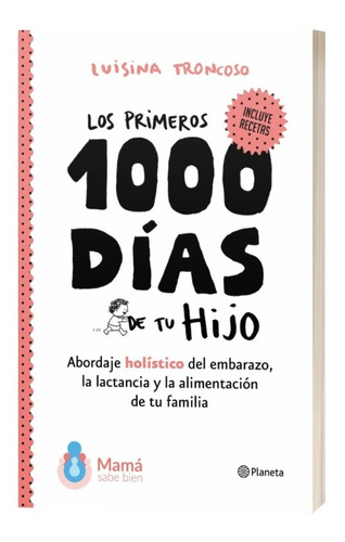Libro Primeros 1000 Días De Tu Hijo Luisina Troncoso Maminia