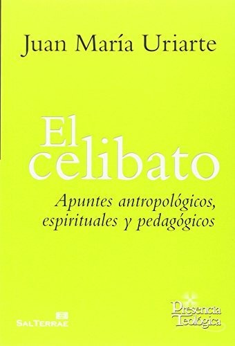 Celibato,el - Uriarte Goiricelaya, Juan Maria