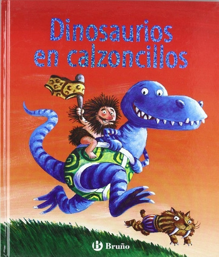 Libro. Dinosaurios En Calzoncillos