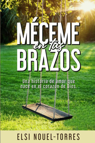 Libro: Méceme En Tus Brazos (spanish Edition)