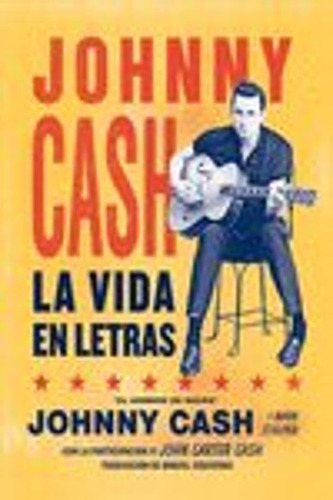 Johnny Cash La Vida En Letras (libro Tapa Dura)