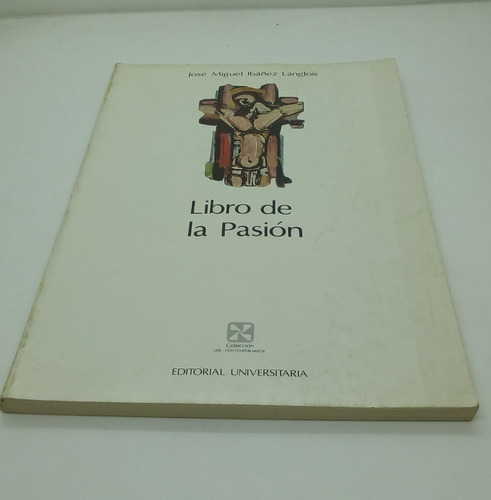 El Libro De La Pasión.                 José Miguel Ibáñez L.
