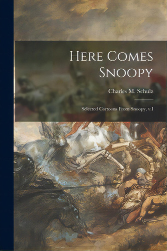 Here Comes Snoopy; Selected Cartoons From Snoopy, V.i, De Schulz, Charles M. (charles Monroe). Editorial Hassell Street Pr, Tapa Blanda En Inglés