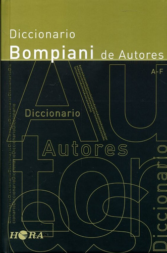 Diccionario Bompiani De Autores: 3 tomos, de Sin . Editorial Hora 25, tapa blanda, edición 1 en español