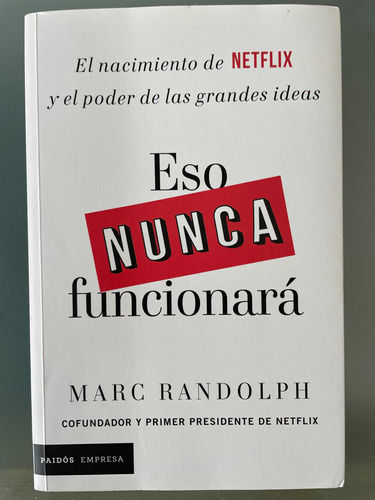 Netflix - Eso Nunca Funcionará- Libro Marc Randolph