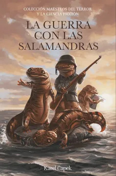 La Guerra Con Las Salamandras / Karel Capek