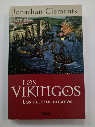 Los Vikingos - Jonathan Clemens - Vergara