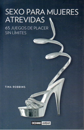 Sexo Para Mujeres Atrevidas Tina Robbins 