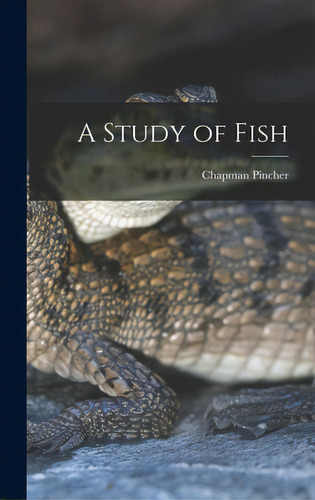 A Study Of Fish, De Pincher, Chapman. Editorial Hassell Street Pr, Tapa Dura En Inglés