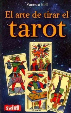 El Arte De Tirar El Tarot - Vanessa Bell