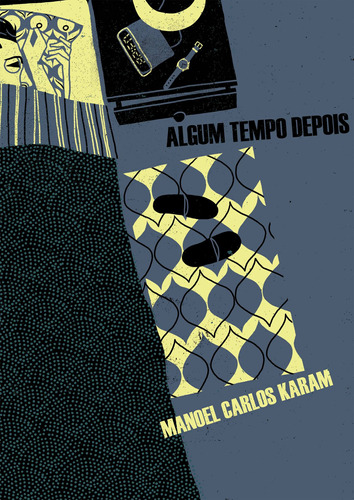 Algum tempo depois, de Karam, Manoel Carlos. Marés Tizzot Editora Ltda., capa mole em português, 2014