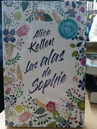 Alas De Sophie - Alice Kellen - Booket - Nuevo - Devoto 