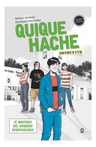 Quique Hache Detective El Misterio Del Arquero Desaparecido