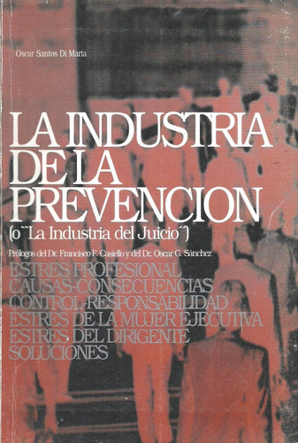 La Industria De La Prevención - Oscar Santos Di Maria - Dyf