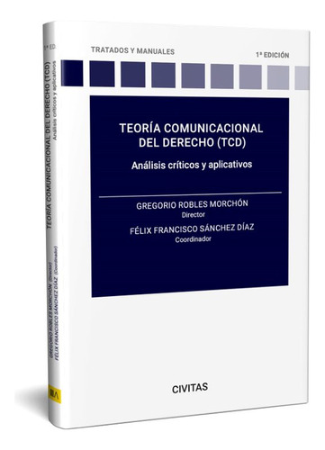 La Teoría Comunicacional Del Derecho (tcd) -   - *