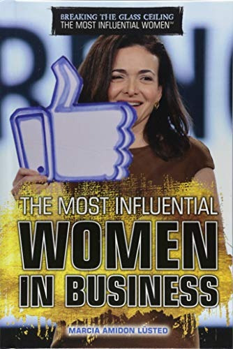 The Most Influential Women In Business (breaking The Glass C