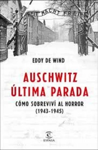 Auschwitz Ultima Parada ( Libro Nuevo Y Original)