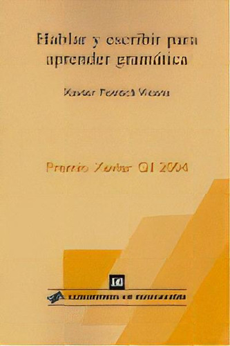 Hablar Y Escribir Para Aprender Gramãâ¡tica, De Fontich Vicens,xavier. Horsori Editorial, Sl., Tapa Blanda En Español