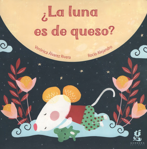 Libro La Luna Es De Queso ? - Nube De Algodon - Gerbera Edic