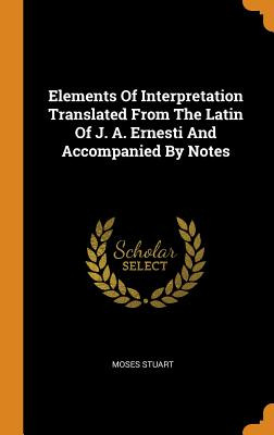 Libro Elements Of Interpretation Translated From The Lati...