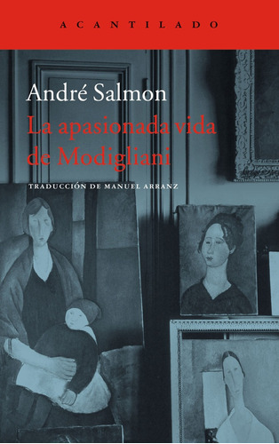 La Apasionada Vida De Modigliani - Salmon Andre