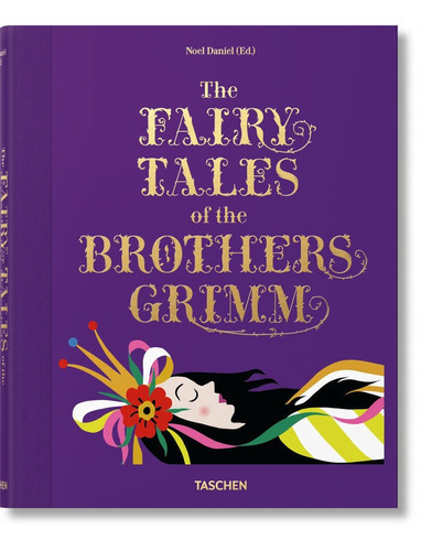 The Fairy Tales Of The Brothers Grimm, De Daniel, Noel. Editorial Taschen, Tapa Dura En Inglés