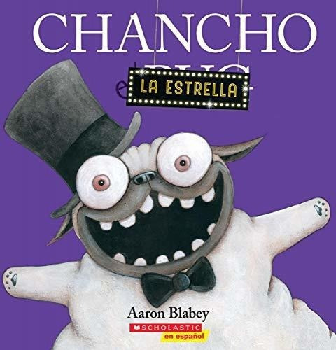 Chancho La Estrella (pig The Star) (chancho El Pug), de Blabey, Aa. Editorial Scholastic en Español en español