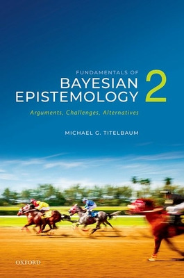 Libro Fundamentals Of Bayesian Epistemology 2: Arguments,...