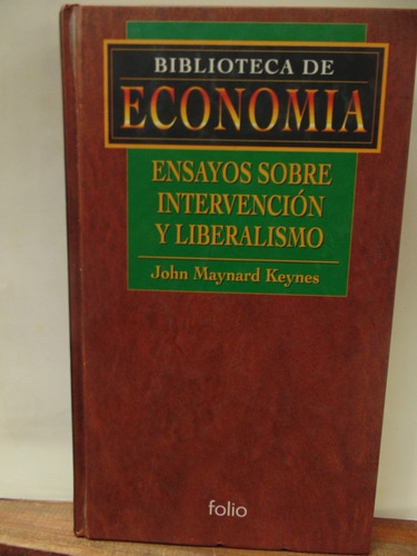 Ensayos Sobre Intervencion Y Liberalismo Keynes