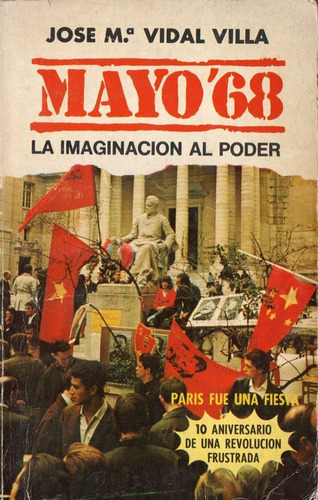 Jose M. Vidal Villa - Mayo 68 La Imaginacion Al Poder