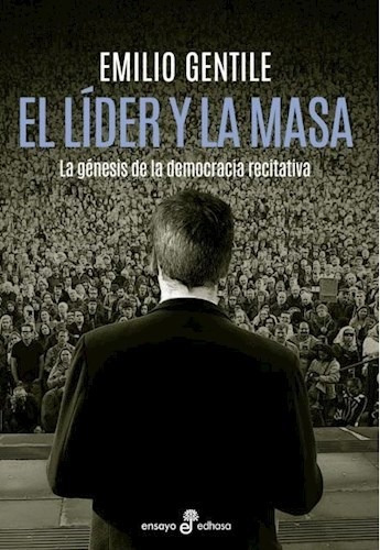 Libro El Lider Y La Masa De Emilio Gentile