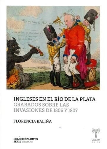 Ingleses En El Rio De La Plata - Baliña, Florencia